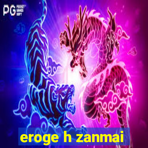 eroge h zanmai